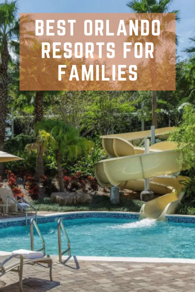 12 Family-Friendly Hotels in Orlando for Your Next Vacation