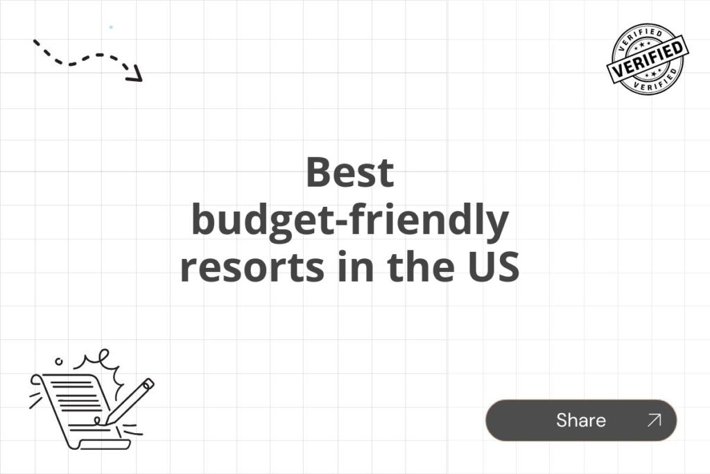 Best budget-friendly resorts in the US