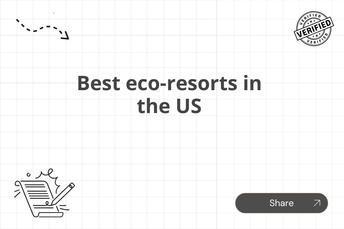 Best eco-resorts in the US