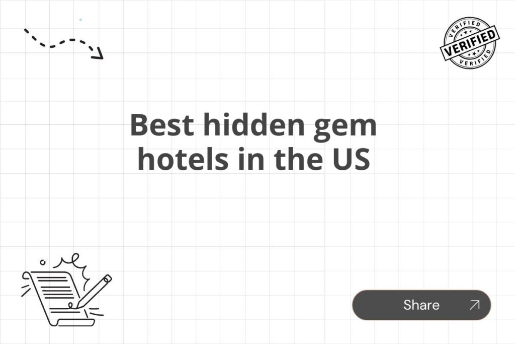 Best hidden gem hotels in the US