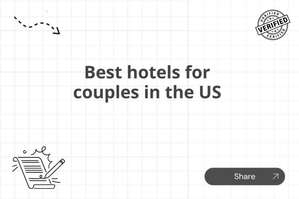 Best hotels for couples in the US