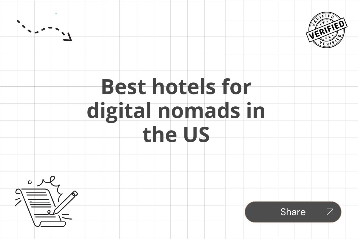 Best hotels for digital nomads in the US