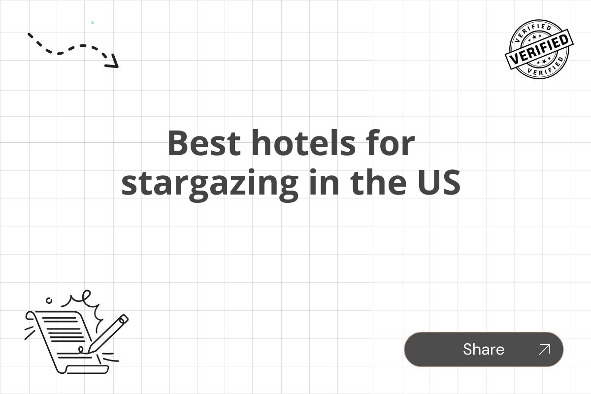 Best hotels for stargazing in the US