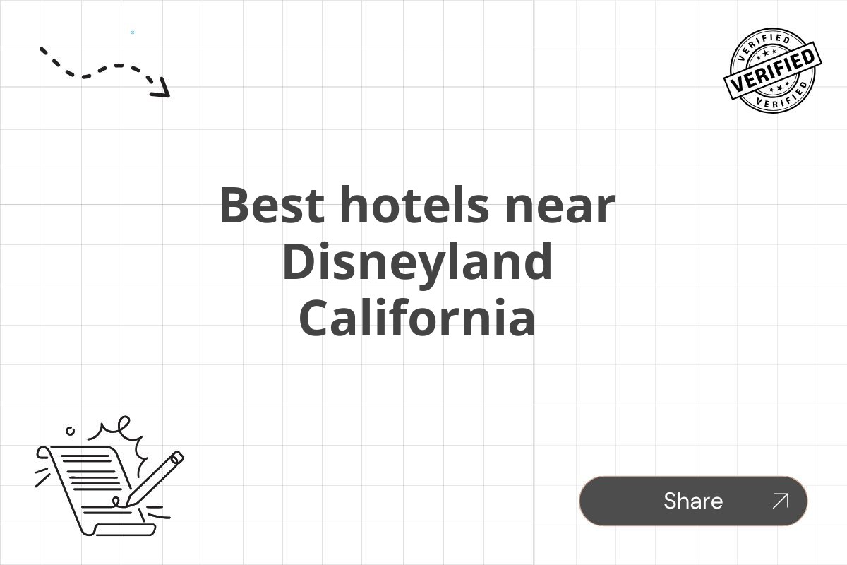 Best hotels near Disneyland California