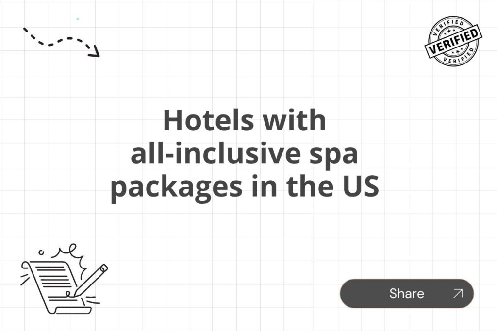 Hotels with all-inclusive spa packages in the US