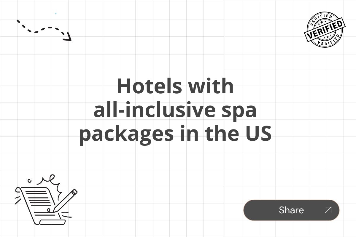 Hotels with all-inclusive spa packages in the US