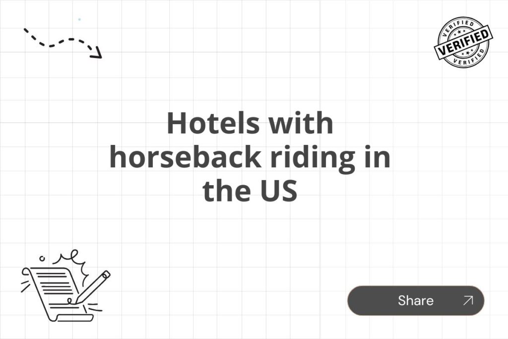 Hotels with horseback riding in the US