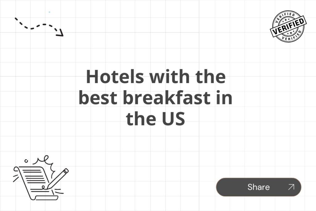 Hotels with the best breakfast in the US