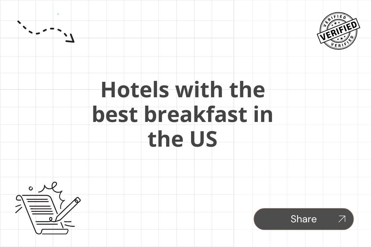 Hotels with the best breakfast in the US