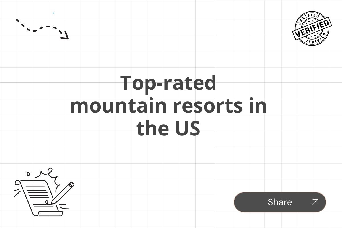 Top-rated mountain resorts in the US